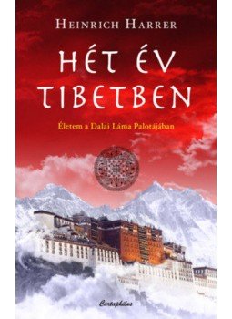 Harrer, Heinrich - Hét év Tibetben Harrer, Heinrich - Hét év Tibetben, null 2019 antikvár könyv