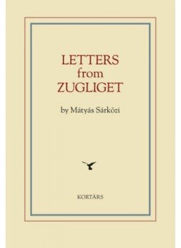Sárközi Mátyás - Letters from Zugliget Sárközi Mátyás - Letters from Zugliget, null 2019 antikvár könyv