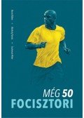 BanaiÁdám, Bánkuty Tamás, Suchman Péter - Még 50 focisztori