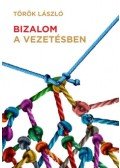 Török László - Bizalom a vezetésben