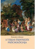 Forgács József,Forgas, Josep P. - A társas érintkezés pszichológiája