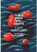 Feldmár András, Büky Dorottya - A lélek rugalmassága - Beszélgetések a rezilienciáról