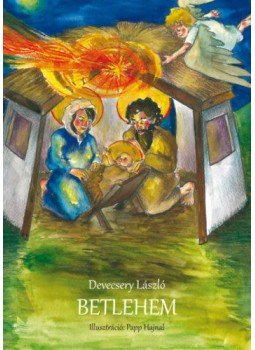 Devecsery László - Betlehem Devecsery László - Betlehem, null 2019 antikvár könyv