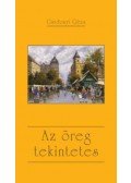 Gárdonyi Géza - Azöreg tekintetes