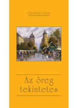 Gárdonyi Géza - Azöreg tekintetes Gárdonyi Géza - Azöreg tekintetes, null 2019 antikvár könyv