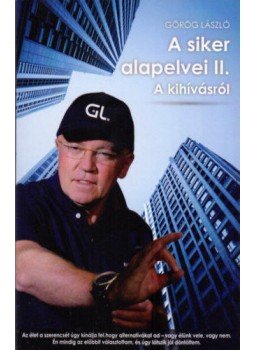 Görög László - A siker alapelvei II. - A kihívásról Görög László - A siker alapelvei II. - A kihívásról, null 2019 antikvár könyv