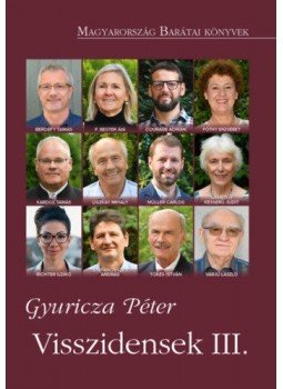 Gyuricza Péter - Visszidensek III. Gyuricza Péter - Visszidensek III., Budapest 2019 antikvár könyv