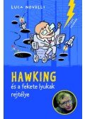Luca Novelli - Hawking és a fekete lyukak rejtélye