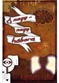 Kapitány Gábor - A nagy-nagy háború