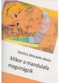 Patócs Molnár János - Mikor a mandulafa megvirágzik