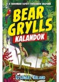Bear Grylls - Bear Grylls kalandok - Dzsungel Kaland