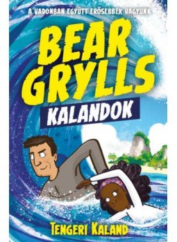 - Bear Grylls kalandok - Tengeri kaland, null 2019 antikvár könyv