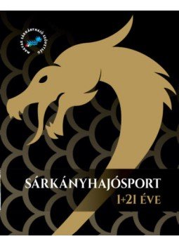 Járosi Péter - Sárkányhajósport 1+21 éve, null 2019 antikvár könyv