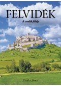 Pataki János - Felvidék - A csodák földje