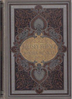 Kölcsey Ferenc - Kölcsey Ferencz minden munkái 3-4. kötet, Budapest 1886 antikvár könyv