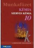 Horváth Balázs,Péntek Lászlóné,Dr. Síposné Dr. Kedves Éva - Kémia munkafüzet 10.