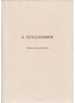 Ábrahám Ambrus, Farkas L. Gyula - A szálfaember Ábrahám Ambrus, Farkas L. Gyula - A szálfaember, Szeged 0 antikvár könyv