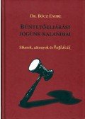 Bócz Endre - Büntetőeljárási jogunk kalandjai