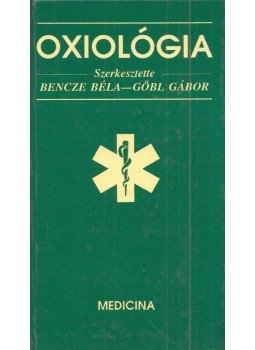 Bencze Béla (szerk.), Gőbi Gábor - Oxiológia Bencze Béla (szerk.), Gőbi Gábor - Oxiológia, Budapest 1994 antikvár könyv