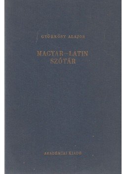 Györkösy Alajos - Magyar-latin szótár Györkösy Alajos - Magyar-latin szótár, Budapest 1982 antikvár könyv