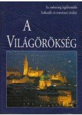 Buris László,Domina István,Nagy Éva - A világörökség
