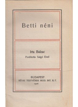 Honoré de Balzac - Betti néni Honoré de Balzac - Betti néni, Budapest 1906 antikvár könyv