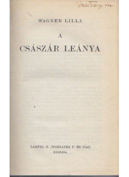 Wagner Lilla - A császár leánya,  0 antikvár könyv