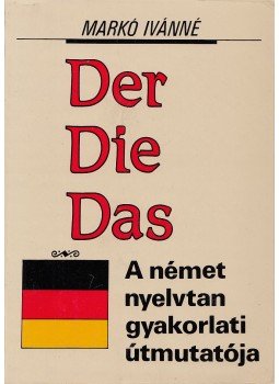 Markó Ivánné - Der... Die... Das..., Budapest 1991 antikvár könyv