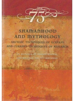 Szabados György, Mátéffy Attila - Shamanhood and Mythology, Budapest 2017 antikvár könyv