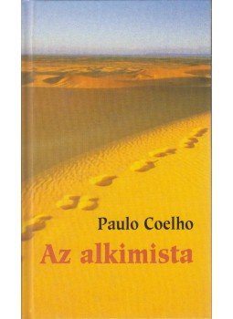Paulo Coelho - Az alkimista Paulo Coelho - Az alkimista, Budapest 2005 antikvár könyv