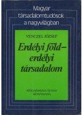 Venczel József - Erdélyi föld - erdélyi társadalom
