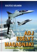 Soltész Kálmán - Adj esélyt magadnak - Networkereknek, influencereknek