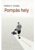 Károlyi Csaba - Pompás hely