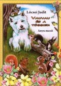 Lőcsei Judit - Vauvau és a többiek - Anyu meséi
