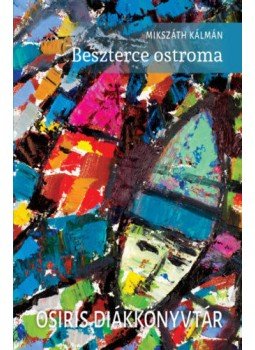 Mikszáth Kálmán - Beszterce ostroma Mikszáth Kálmán - Beszterce ostroma, null 2019 antikvár könyv