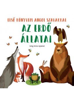  - Az erdő állatai - Első könyvem angol szavakkal, null 2019 antikvár könyv