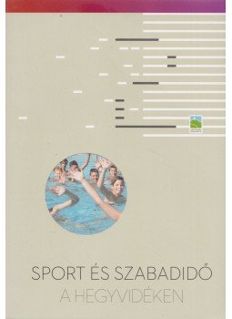 Berkes Péter (szerk.), Stoff Csaba (szerk.) - Sport és szabadidő a Hegyvidéken Berkes Péter (szerk.), Stoff Csaba (szerk.) - Sport és szabadidő a Hegyvidéken, Budapest 2017 antikvár könyv