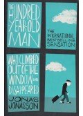 Jonas Jonasson - The Hundred Year Old Man Who Climbed Out of the Window and Disappeared