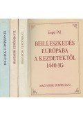 Engel Pál,Szakály Ferenc,Kosáry Domokos - Magyarok Európában I-III.