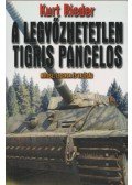 Rieder, Kurt - A legyőzhetetlen Tigris páncélos