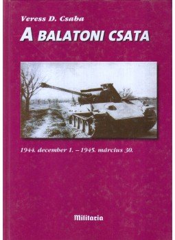 Veress D. Csaba - A balatoni csata, Budapest 2000 antikvár könyv