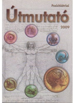 Dr. Hegedűs Hanna - Pszichiátriai útmutató 2009 Dr. Hegedűs Hanna - Pszichiátriai útmutató 2009, Budakeszi 2009 antikvár könyv