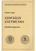 Szabó Lajos - Szociális esetmunka