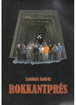 Ladányi András - Rokkantprés, Dorog 2014 antikvár könyv