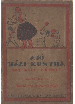 Bánffyhunyadi Hunyadi Erzsébet - A jó házi konyha, Budapest 0 antikvár könyv