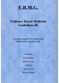 dr. Nyirkos Péter (főszerk.) - Tényeken Alapuló Orvostudomány Módszertani Ajánlások III. / Evidence Based Medicine Guidelines III.