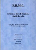 dr. Nyirkos Péter (főszerk.) - Tényeken alapuló Orvostudomány Módszertani Ajánlások IV. / Evidence Based Medicine Guidelines IV.