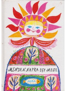 T. Aszódi Éva - Minden napra egy mese T. Aszódi Éva - Minden napra egy mese, 2008 antikvár könyv