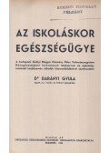 Darányi Gyula Dr. - Az iskoláskor egészségügye