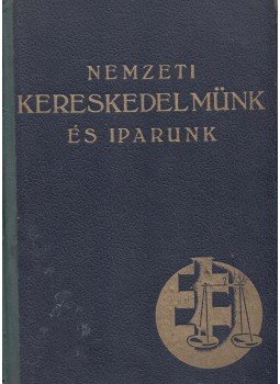 - Nemzeti kereskedelmünk és iparunk, Budapest 0 antikvár könyv